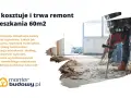 Ile kosztuje remont mieszkania 60m2? Pełny kosztorys i porady